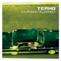 Terho - Kaupungit hiljenneet - Album out now!